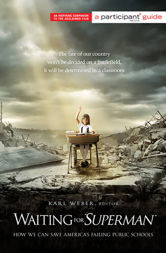 Waiting for ""SUPERMAN"": How We Can Save America's Failing Public Schools book cover by Participant