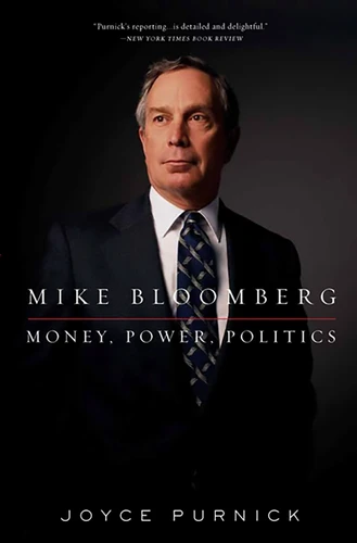 Mike Bloomberg: Money, Power, Politics book cover by Joyce Purnick