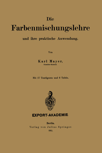 Die Farbenmischungslehre und ihre praktische Anwendung book cover by Karl Mayer