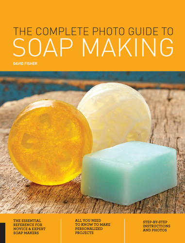 The Complete Photo Guide to Soap Making (Complete Photo Guide) book cover by David Fisher