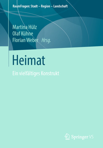 Heimat: Ein vielfältiges Konstrukt (RaumFragen: Stadt – Region – Landschaft) book cover by 