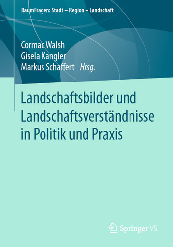 Landschaftsbilder und Landschaftsverständnisse in Politik und Praxis (RaumFragen: Stadt – Region – Landschaft) book cover by 