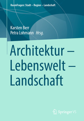 Architektur – Lebenswelt – Landschaft (RaumFragen: Stadt – Region – Landschaft) book cover by 