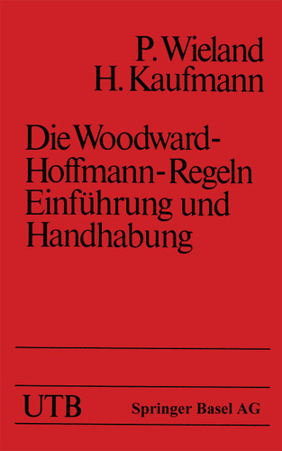 Die Woodward-Hoffmann-Regeln Einführung und Handhabung (Uni-Taschenbücher) book cover by WIELAND, KAUFMANN
