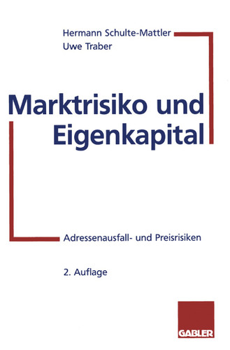 Marktrisiko und Eigenkapital: Adressenausfall- und Preisrisiken book cover by Hermann Schulte-Mattler, Uwe Traber