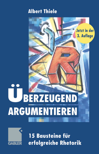 Überzeugend argumentieren: 15 Bausteine für erfolgreiche Rhetorik book cover by 