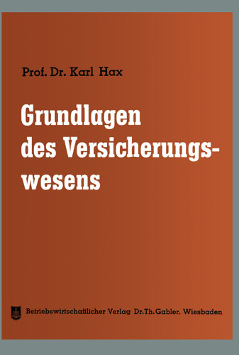 Grundlagen des Versicherungswesens (Die Versicherung #1) book cover by Karl Hax