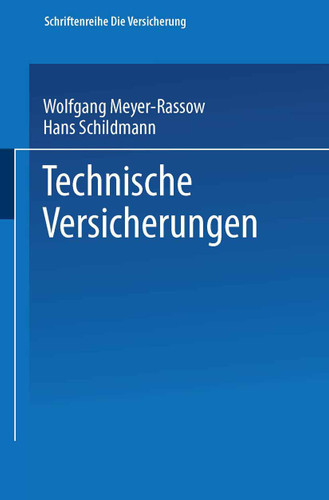 Technische Versicherungen (Die Versicherung) book cover by Wolfgang Meyer-Rassow, Hans Schildmann