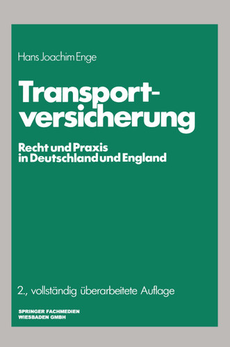 Transportversicherung: Recht und Praxis in Deutschland und England (Die Versicherung) book cover by Hans Joachim Enge
