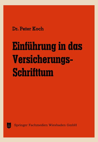Einführung in das Versicherungs-Schrifttum (Die Versicherung #8) book cover by Peter Koch