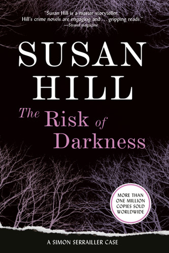 The Risk of Darkness: A Gripping Psychological Thriller of Abduction, Deception, and Shattered Innocence (A Simon Serrailler Mystery) book cover by Susan Hill