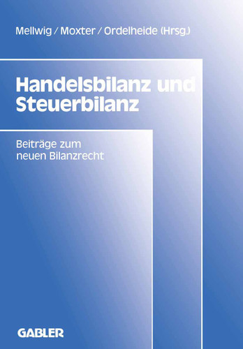 Handelsbilanz und Steuerbilanz: Beiträge zum neuen Bilanzrecht, Band 2 (Wissenschaftstheorie, Wissenschaft und Philosophie #32) book cover by 