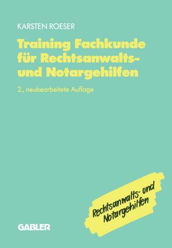Training Fachkunde für Rechtsanwalts- und Notargehilfen book cover by Karsten Roeser