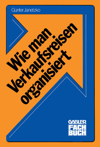 Wie man Verkaufsreisen organisiert book cover by Günter Janetzko