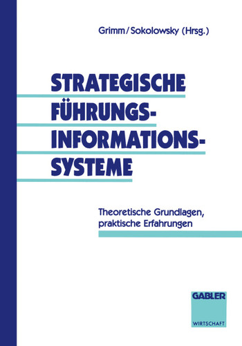 Strategische Führungsinformationssysteme: Theoretische Grundlagen, praktische Erfahrungen book cover by 
