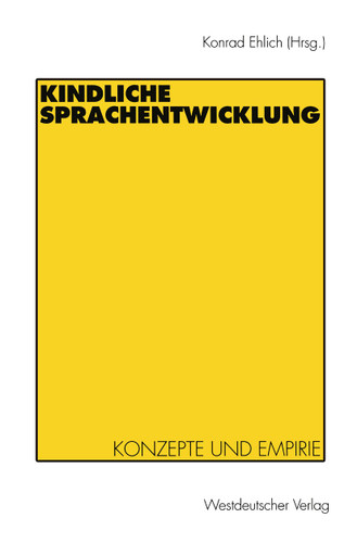 Kindliche Sprachentwicklung: Konzepte und Empirie book cover by Konrad Ehlich