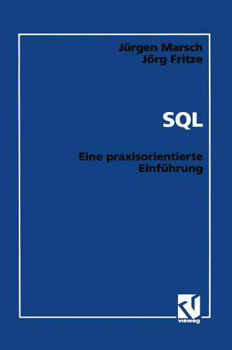 SQL: Eine praxisorientierte Einführung book cover by Jürgen Marsch