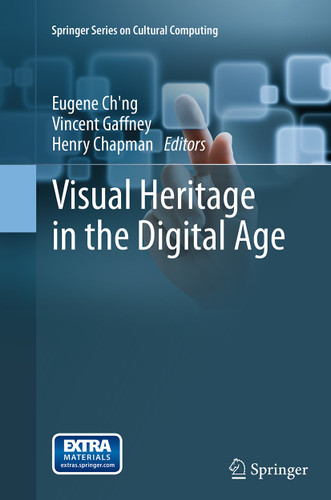 Visual Heritage in the Digital Age (Springer Series on Cultural Computing) book cover by 