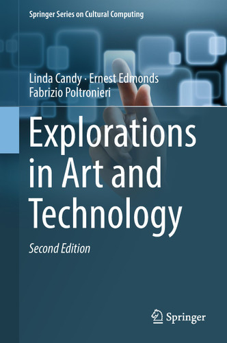 Explorations in Art and Technology (Springer Series on Cultural Computing) book cover by Linda Candy, Ernest Edmonds, Fabrizio Poltronieri