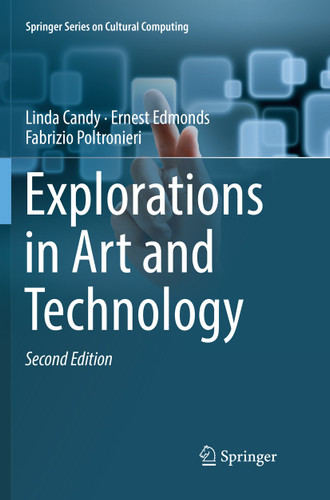 Explorations in Art and Technology (Springer Series on Cultural Computing) book cover by Linda Candy, Ernest Edmonds, Fabrizio Poltronieri
