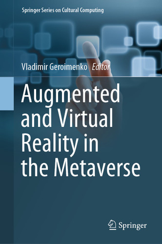 Augmented and Virtual Reality in the Metaverse (Springer Series on Cultural Computing) book cover by 