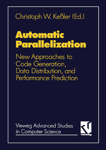 Automatic Parallelization: New Approaches to Code Generation, Data Distribution, and Performance Prediction book cover by 