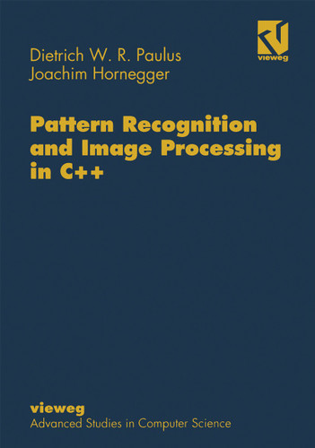 Pattern Recognition and Image Processing in C++ book cover by Dietrich Paulus