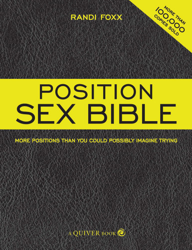 The Position Sex Bible: More Positions Than You Could Possibly Imagine Trying book cover by Randi Foxx