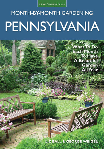 Pennsylvania Month-by-Month Gardening: What to Do Each Month to Have A Beautiful Garden All Year (Month By Month Gardening) book cover by Liz Ball, George Weigel