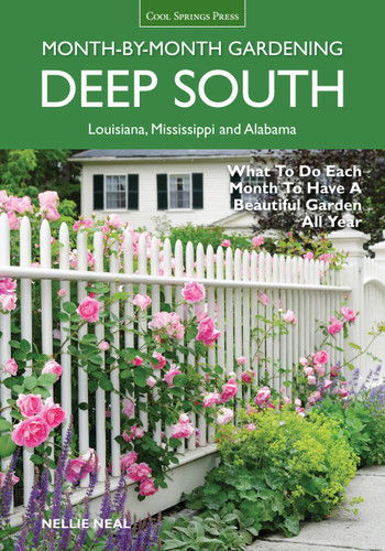 Deep South Month-by-Month Gardening: What to Do Each Month to Have a Beautiful Garden All Year - Alabama, Louisiana, Mississippi (Month By Month Gardening) book cover by Nellie Neal