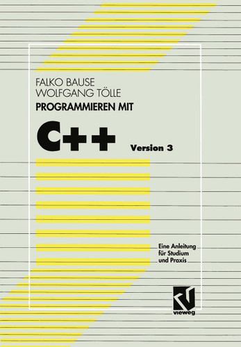 Programmieren mit C++ Version 3: Eine Anleitung für Studium und Praxis book cover by Falko Bause
