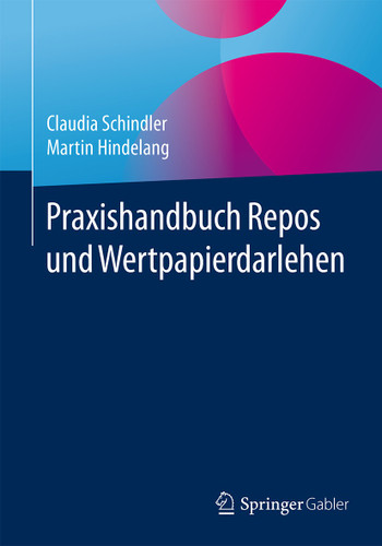 Praxishandbuch Repos und Wertpapierdarlehen book cover by Claudia Schindler, Martin Hindelang