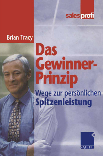 Das Gewinner-Prinzip: Wege zur persönlichen Spitzenleistung book cover by Brian Tracy