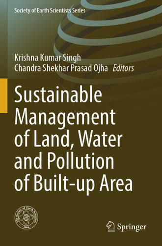 Sustainable Management of Land, Water and Pollution of Built-up Area (Society of Earth Scientists Series) book cover by 
