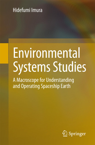 Environmental Systems Studies: A Macroscope for Understanding and Operating Spaceship Earth book cover by Hidefumi Imura