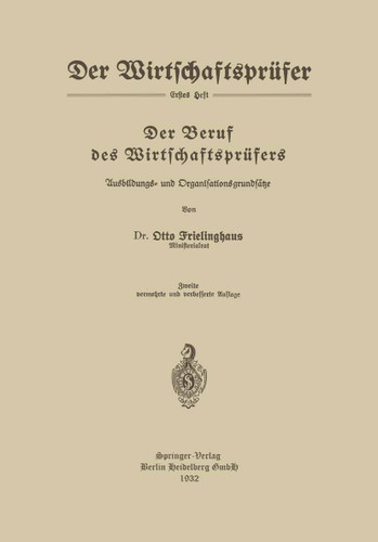 Der Beruf des Wirtschaftsprüfers: Ausbildungs- und Organisationsgrundsätze (Der Wirtschaftsprüfer) book cover by Otto Frielinghaus