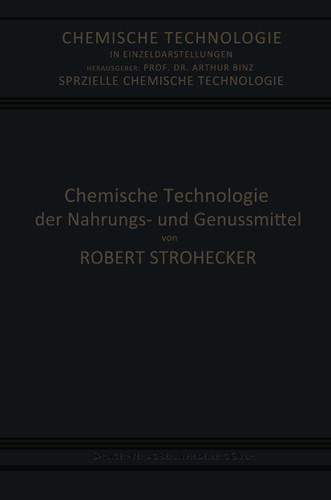 Chemische Technologie der Nahrungs- und Genussmittel (Chemische Technologie in Einzeldarstellungen) book cover by Robert Strohecker, Josef Tillmann