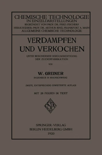 Verdampfen und Verkochen: Unter Besonderer Berücksichtigung der Zuckerfabrikation (Chemische Technologie in Einzeldarstellungen) book cover by Woldemar Greiner