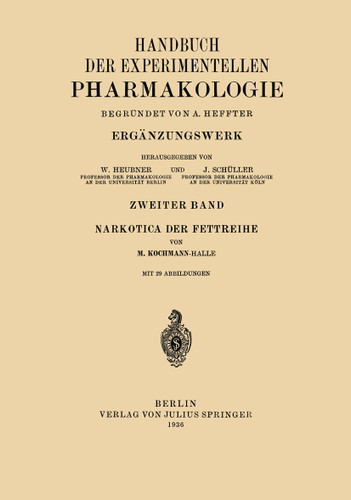 Narkotica der Fettreihe (Handbuch der Experimentellen Pharmakologie #8) book cover by M. Kochmann