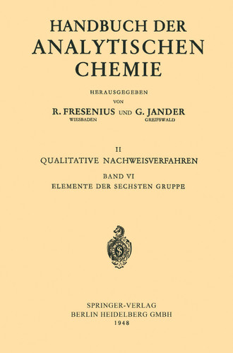 Elemente der Sechsten Gruppe: Sauerstoff · Schwefel · Selen · Tellur · Chrom · Molybdän · Wolfram · Uran (Handbuch der Experimentellen Pharmakologie) book cover by Otto Schmitz-Dumont, Mark von Stackelberg, Oldřích Tomíček