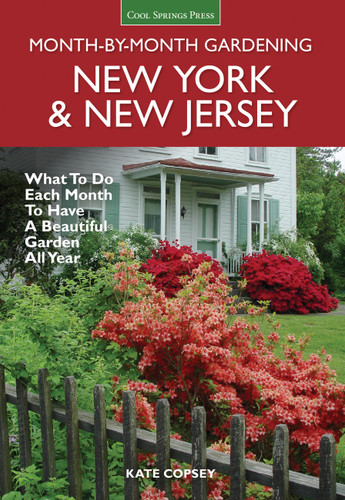 New York & New Jersey Month-by-Month Gardening: What to Do Each Month to Have a Beautiful Garden All Year (Month By Month Gardening) book cover by Kate Copsey
