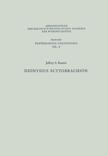 Dionysius Scytobrachion (Abhandlungen der Rheinisch-Westfälischen Akademie der Wissenschaften #10) book cover by Jeffrey S. Rusten