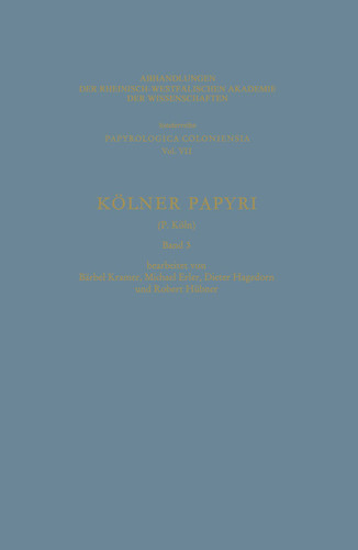Kölner Papyri (Abhandlungen der Rheinisch-Westfälischen Akademie der Wissenschaften #7/3) book cover by Bärbel Kramer
