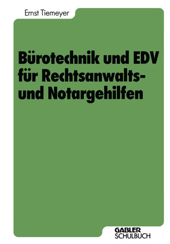 Bürotechnik und EDV für Rechtsanwalts- und Notargehilfen book cover by Ernst Tiemeyer
