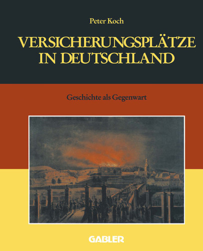 Versicherungsplätze in Deutschland: Geschichte als Gegenwart book cover by Peter Koch