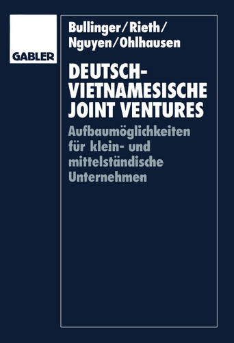 Deutsch-vietnamesische Joint Ventures: Aufbaumöglichkeiten für klein- und mittelständische Unternehmen book cover by 