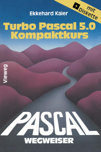 Turbo Pascal 5.0-Wegweiser Kompaktkurs book cover by Ekkehard Kaier