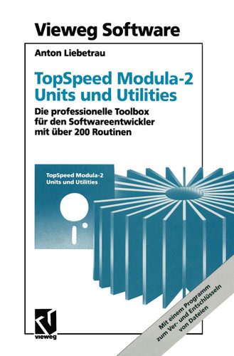 TopSpeed Modula-2 Units und Utilities: Die professionelle Toolbox für den Softwareentwickler mit über 200 Routinen book cover by Anton Liebetrau