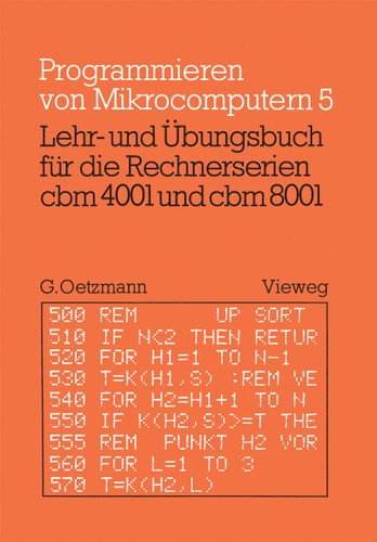 Lehr- und Übungsbuch für die Rechnerserien cbm 4001 und cbm 8001 (Programmieren von Mikrocomputern) book cover by Gerhard Oetzmann