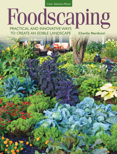 Foodscaping: Practical and Innovative Ways to Create an Edible Landscape book cover by Charlie Nardozzi